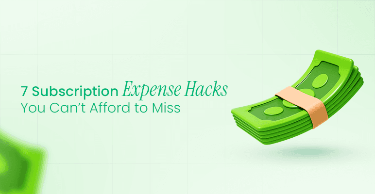 7 Subscription Expense Hacks You Can’t Afford to Miss