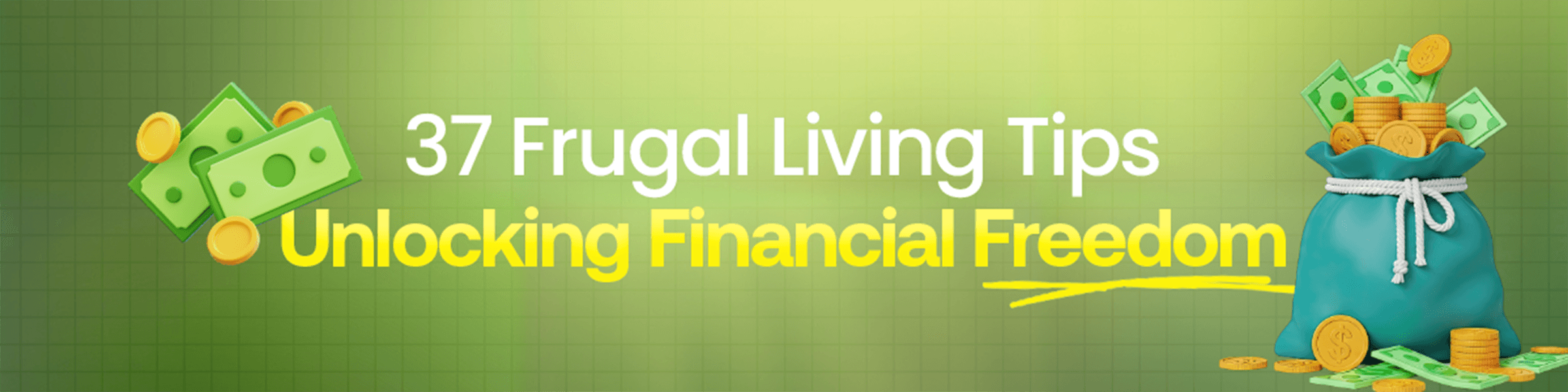 37  Frugal Living Tips: Unlocking Financial Freedom