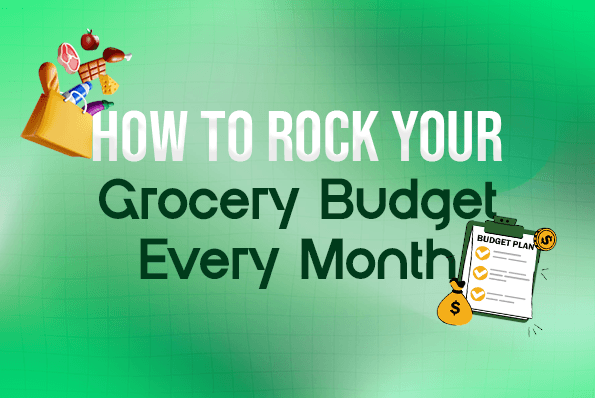 How to Rock Your Grocery Budget Every Month